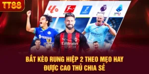 Bắt Kèo Rung Hiệp 2