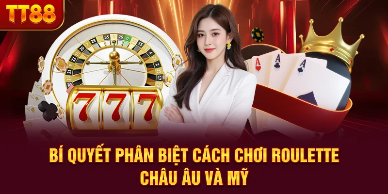 cách chơi roulette châu Âu